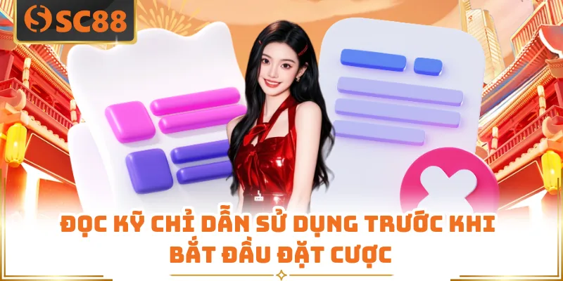 Đọc kỹ chỉ dẫn sử dụng trước khi bắt đầu đặt cược
